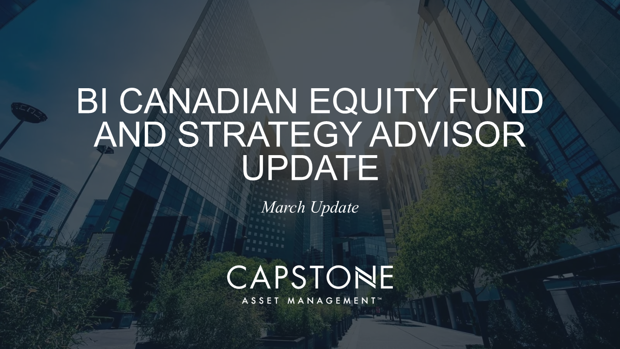 BI Canadian Equity Fund and Strategy Advisor Update
