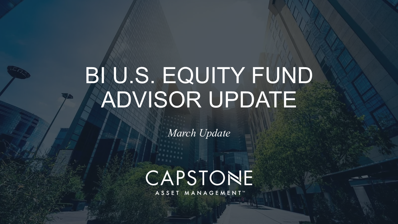 BI U.S. Equity Fund Advisor Update